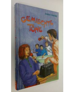 Kirjailijan Evelyn Hardey käytetty kirja Gemischte töne (UUDENVEROINEN)