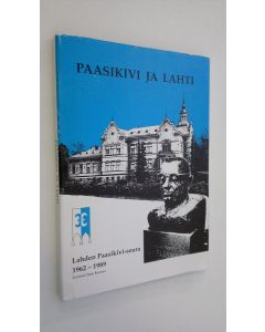 Kirjailijan koonnut Osmo Korosuo käytetty kirja Paasikivi ja Lahti : Lahden Paasikivi-seura 1962-1989