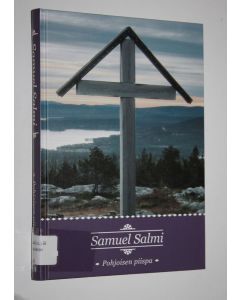 käytetty kirja Samuel Salmi : pohjoisen piispa