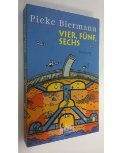 Kirjailijan Pieke Biermann käytetty kirja Vier, funf, sechs (UUDENVEROINEN)