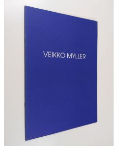 Kirjailijan Veikko Myller käytetty teos Veikko Myller