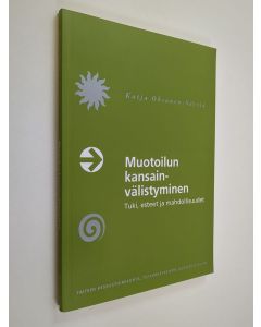 Kirjailijan Katja Oksanen-Särelä käytetty kirja Muotoilun kansainvälistyminen : tuki, esteet ja mahdollisuudet