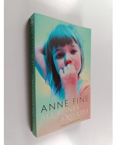Kirjailijan Anne Fine käytetty kirja All Bones and Lies