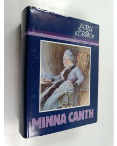 Tekijän Ilpo Tiitinen  käytetty kirja Kodin suuret klassikot : Minna Canth