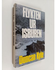 Kirjailijan Duncan Kyle käytetty kirja Flykten ur isburen