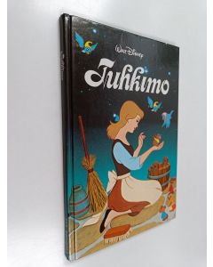 Kirjailijan Walt Disney käytetty kirja Tuhkimo : Disneyn satulukemisto