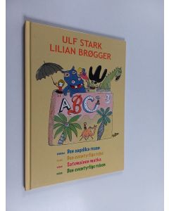 Kirjailijan Ulf Stark & Lilian Brögger käytetty kirja Satumainen matka = Den sagolika resan = Den eventyrlige rejse = Den everntyrlige reisen