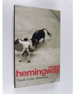 Kirjailijan Ernest Hemingway käytetty kirja Death in the Afternoon