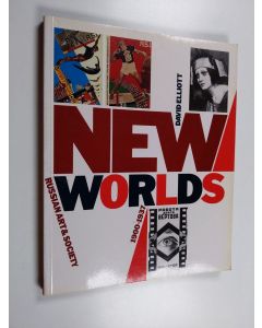 Kirjailijan David Elliott käytetty kirja New worlds : Russian art and society 1900 - 1937