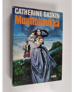 Kirjailijan Catherine Gaskin käytetty kirja Muuttohaukka