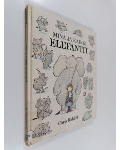 Kirjailijan Chris Riddell käytetty kirja Minä ja kaikki elefantit