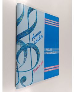 Kirjailijan Kristiina Jääskeläinen käytetty teos Anna soida : aikuispianokoulu