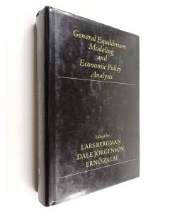 Kirjailijan Lars Bergman & Dale Weldeau Jorgenson ym. käytetty kirja General Equilibrium Modeling and Economic Policy Analysis