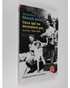 Kirjailijan Jacqueline Mesnil-Amar käytetty kirja Ceux Qui Ne Dormaient Pas : journal 1944-1946