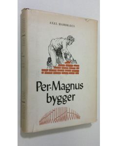 Kirjailijan Axel Hambraeus käytetty kirja Per-Magnus bygger