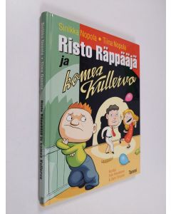 Kirjailijan Sinikka Nopola & Tiina Nopola käytetty kirja Risto Räppääjä ja komea Kullervo (signeerattu, tekijän omiste)