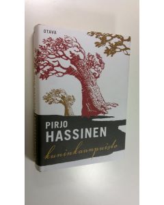 Kirjailijan Pirjo Hassinen käytetty kirja Kuninkaanpuisto (ERINOMAINEN)