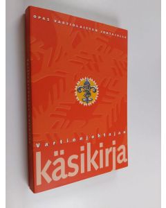 Tekijän Pauliina Grönholm käytetty kirja Vartionjohtajan käsikirja : opas vartionjohtajalle