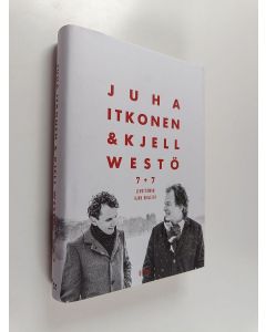 Kirjailijan Kjell Westö & Juha Itkonen käytetty kirja 7+7 : levottoman ajan kirjeitä