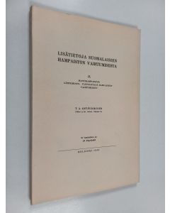 Kirjailijan T. A. Ant-Wuorinen käytetty kirja Lisätietoja suomalaisien hampaiston vaihtumisesta - II. Maitohampaiston lähteminen ; Yleiskatsaus hampaiston vaihtumiseen
