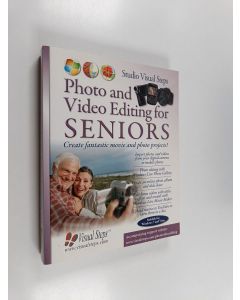Kirjailijan Studio Studio Visual Steps käytetty kirja Photo and Video Editing for Seniors : Create Fantastic Movie and Photo Projects