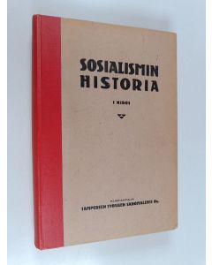käytetty kirja Sosialismin historia : E. Bernsteinin, C. Hugon, K. Kautskyn, P. Latarguen, Franz Mehringin ja G. Pletchanovin kuvaama : Uudemman sosialismin edeltäjät 1. Platonista uudestikastajiin