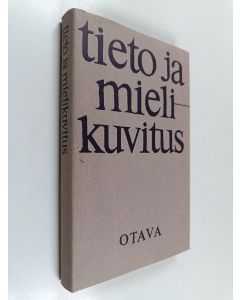 Tekijän Maija Lehtonen  käytetty kirja Tieto ja mielikuvitus : Professori Irma Rantavaaran juhlakirja 4.5.1968