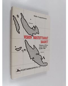 Kirjailijan Niilo Lappalainen käytetty kirja Veren kostuttamat saaret : Teikarin ja Melansaaren taistelut kesällä 1944
