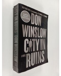 Kirjailijan Don Winslow käytetty kirja City in Ruins (Large Print Edition)