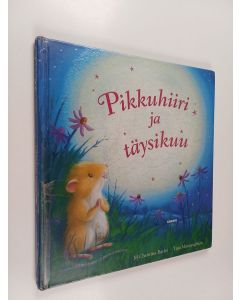 Kirjailijan M. Christina Butler käytetty kirja Pikkuhiiri ja täysikuu