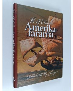 Kirjailijan K.-G. Olin käytetty kirja Amerikafararna tillbaka till Nya Sverige