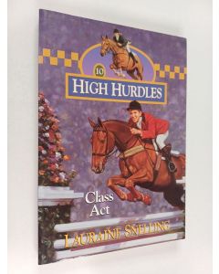 Kirjailijan Lauraine Snelling käytetty kirja Class Act