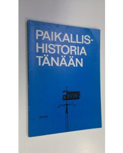 käytetty kirja Paikallishistoria tänään