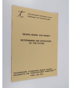 Kirjailijan Georg Henrik Von Wright käytetty teos Determinism and Knowledge of the Future