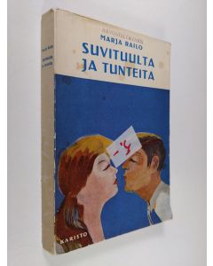Kirjailijan Marja Railo käytetty kirja Suvituulta ja tunteita