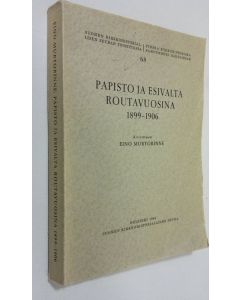 Kirjailijan Eino Murtorinne käytetty kirja Papisto ja esivalta routavuosina 1899-1906