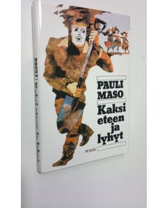 Kirjailijan Pauli Maso uusi kirja Kaksi eteen ja lyhyt (UUSI)