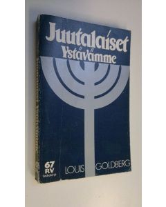 Kirjailijan Louis Goldberg käytetty kirja Juutalaiset ystävämme