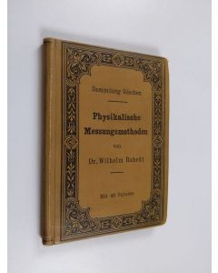Kirjailijan Wilhelm Bahrdt käytetty kirja Physikalische Messungsmethoden