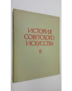 käytetty kirja Istoriya Sovetskogo Iskusstva 2