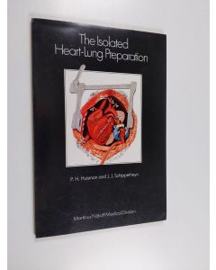 Kirjailijan P.H. Huisman & J.J. Schipperheyn käytetty kirja The Isolated Heart-Lung Preparation