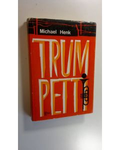 Kirjailijan Michael Henk käytetty kirja Trumpetti