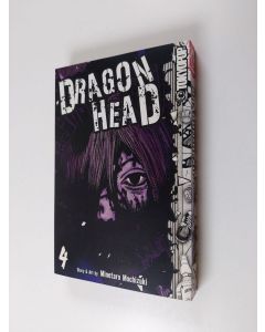 Kirjailijan Minetaro Mochizuki käytetty kirja Dragon Head 4