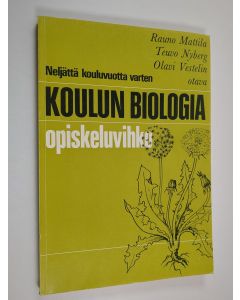 käytetty kirja Koulun biologia : neljättä opiskeluvuotta varten - Opiskeluvihko