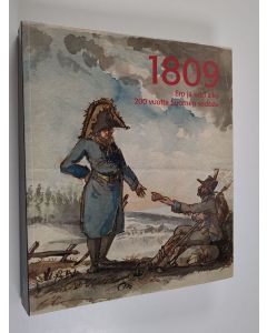 käytetty kirja 1809 : Ero ja uusi alku : 200 vuotta Suomen sodasta