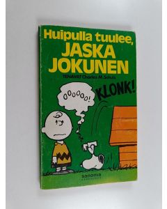 Kirjailijan Charles M. Schulz käytetty kirja Huipulla tuulee, Jaska Jokunen