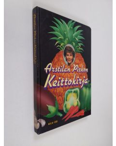 Kirjailijan Pirkko Arstila käytetty kirja Arstilan Pirkon keittokirja