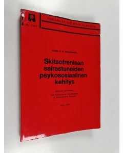 Kirjailijan Raimo K. R. Salokangas käytetty kirja Skitsofreniaan sairastuneiden psykososiaalinen kehitys