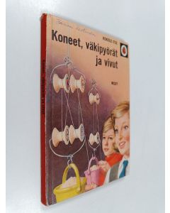 Kirjailijan F. E. Newing käytetty kirja Koneet, väkipyörät ja vivut