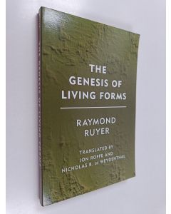 Kirjailijan Raymond Ruyer käytetty kirja The Genesis of Living Forms